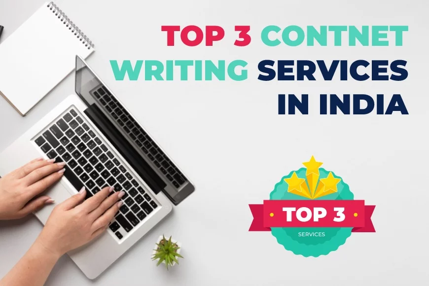 Top 3 Content Writing Services In India