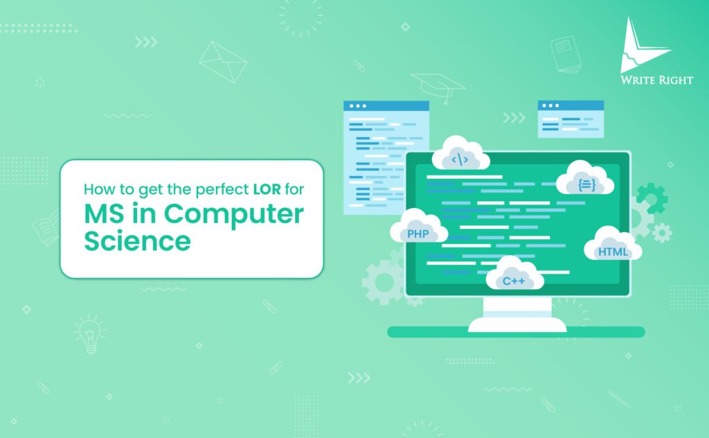 How To Get The Perfect Lor For Ms In Computer Science Write Right 