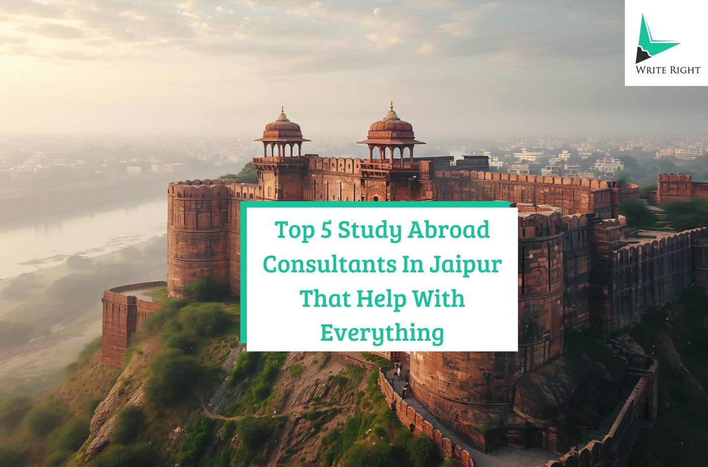 Top 5 Study Abroad Consultants In Jaipur That Help With Everything